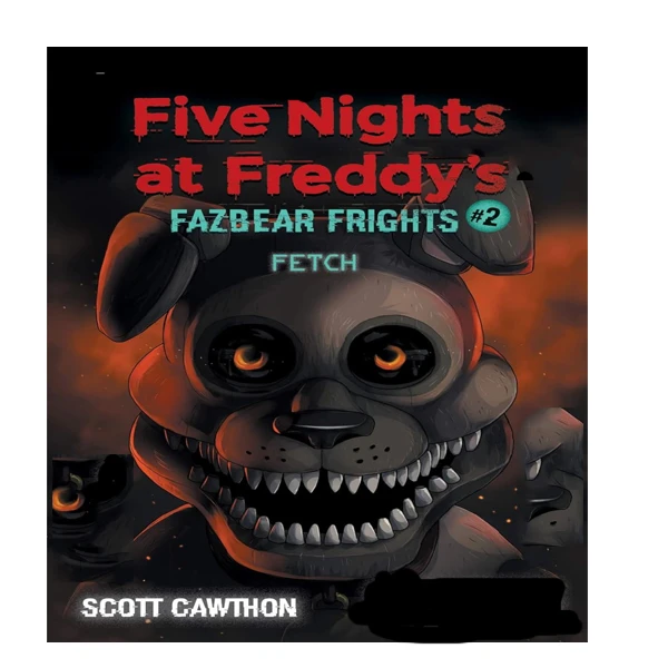 کتاب Five Nights at Freddys Fazbear Frights (Fetch) اثر Scott Cawthon and Carly Anne West انتشارات آمه