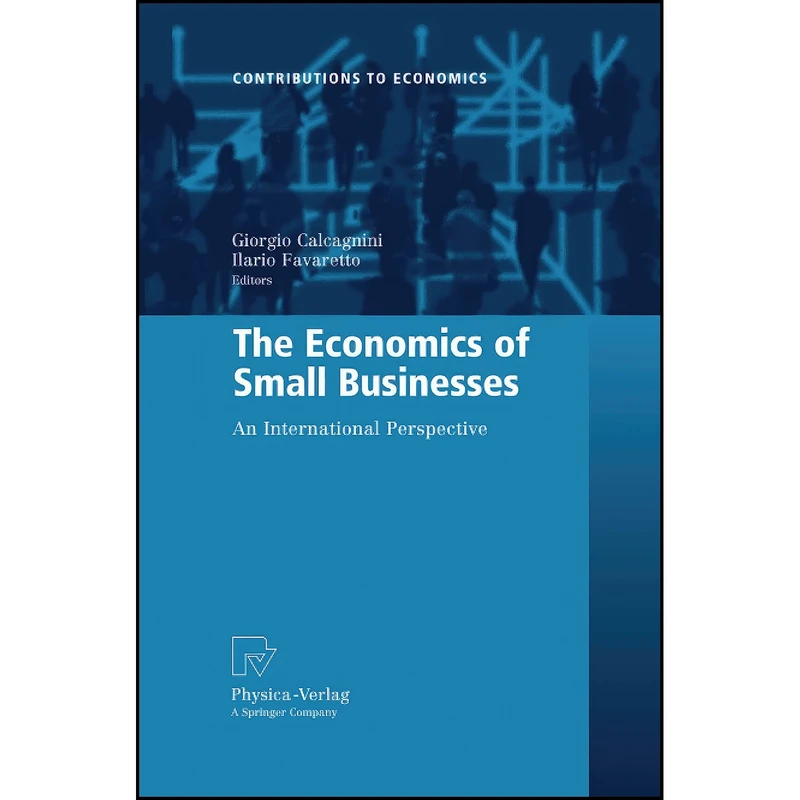 کتاب The Economics of Small Businesses اثر جمعي از نويسندگان انتشارات Physica