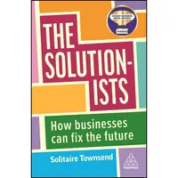 کتاب The Solutionists اثر Solitaire Townsend انتشارات Kogan Page