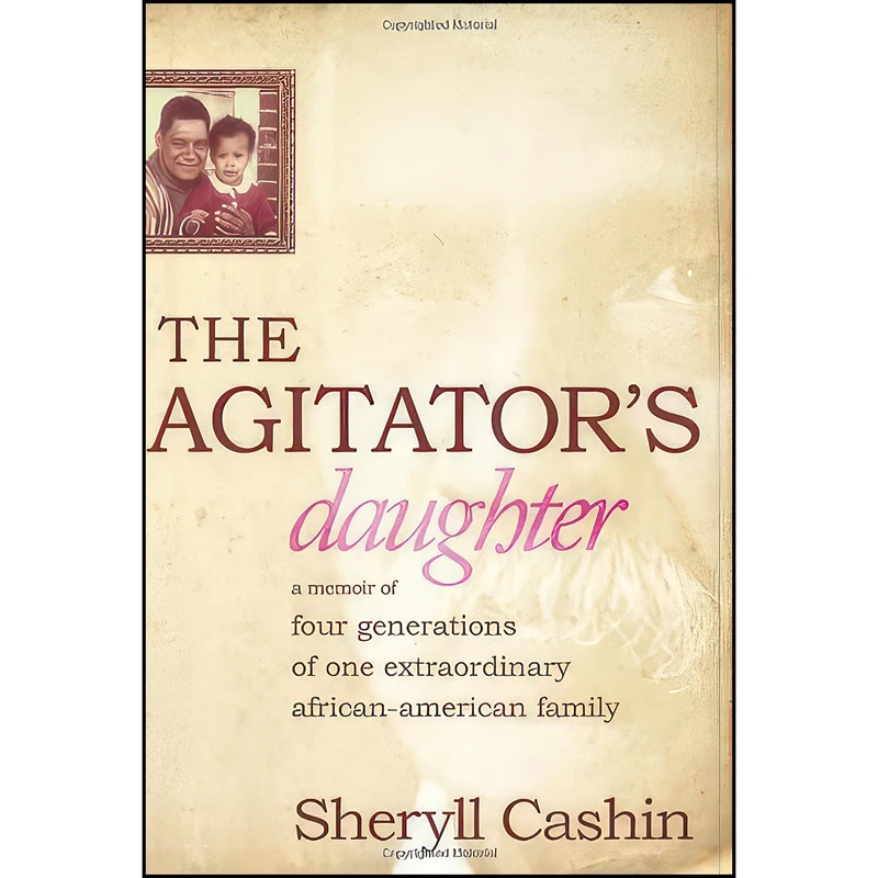 کتاب The Agitator's Daughter اثر Sheryll Cashin انتشارات PublicAffairs
