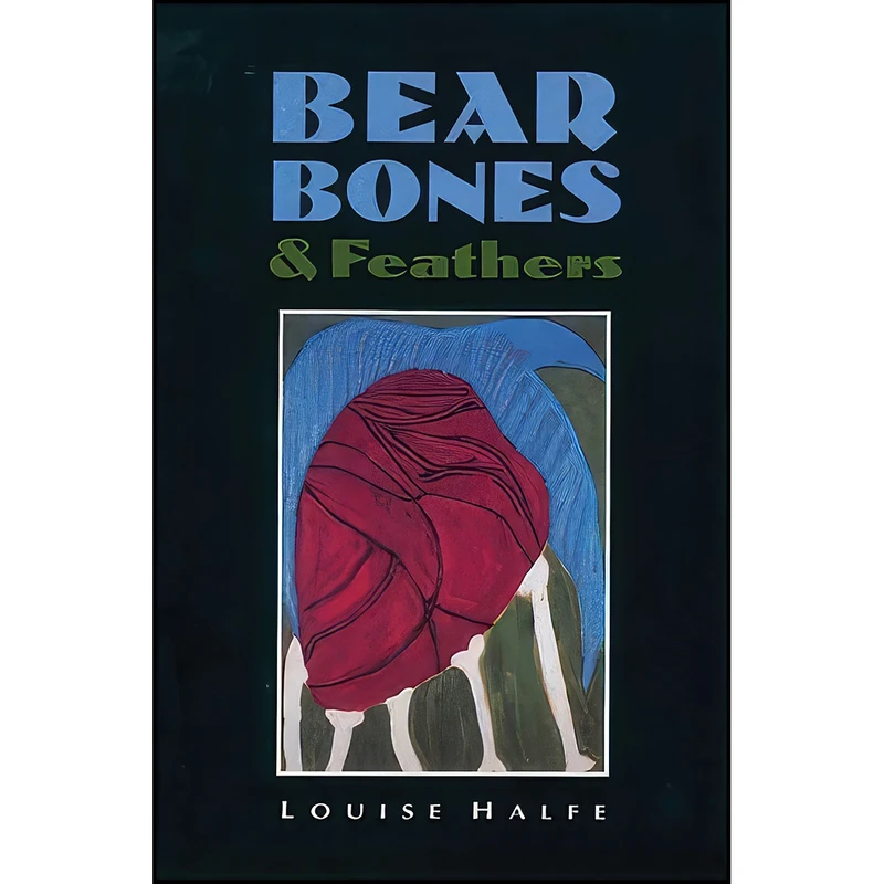 کتاب Bear Bones & Feathers اثر Louise Halfe انتشارات Coteau Books 