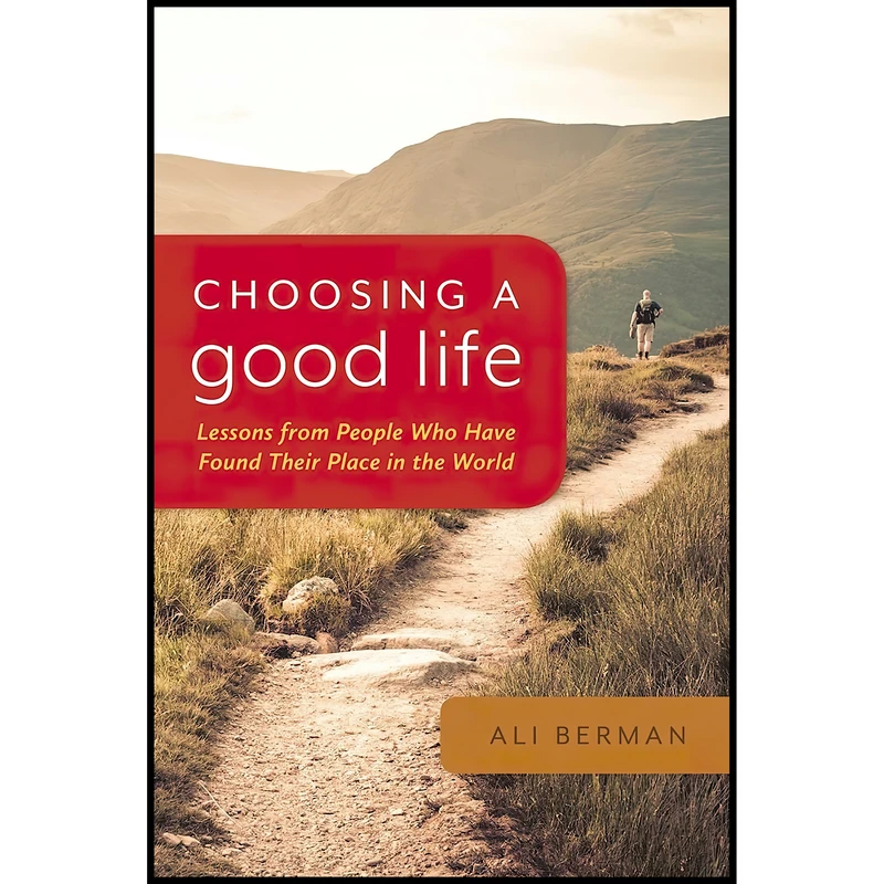 کتاب Choosing a Good Life اثر Ali Berman انتشارات Hazelden