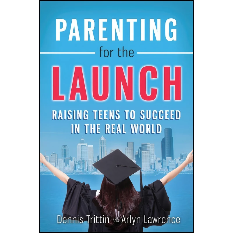 کتاب Parenting for the Launch اثر Dennis Trittin and Arlyn Lawrence انتشارات Lifesmart Publishing