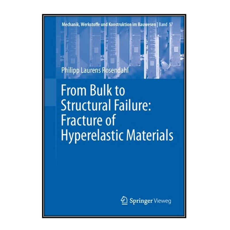  کتاب From Bulk to Structural Failure اثر Philipp Laurens Rosendahl انتشارات مؤلفين طلايي
