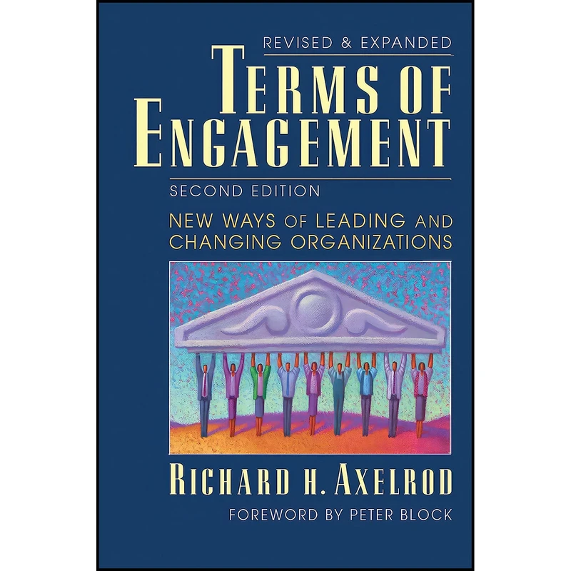کتاب Terms of Engagement اثر Richard H Axelrod and Peter Block انتشارات Berrett-Koehler Publishers