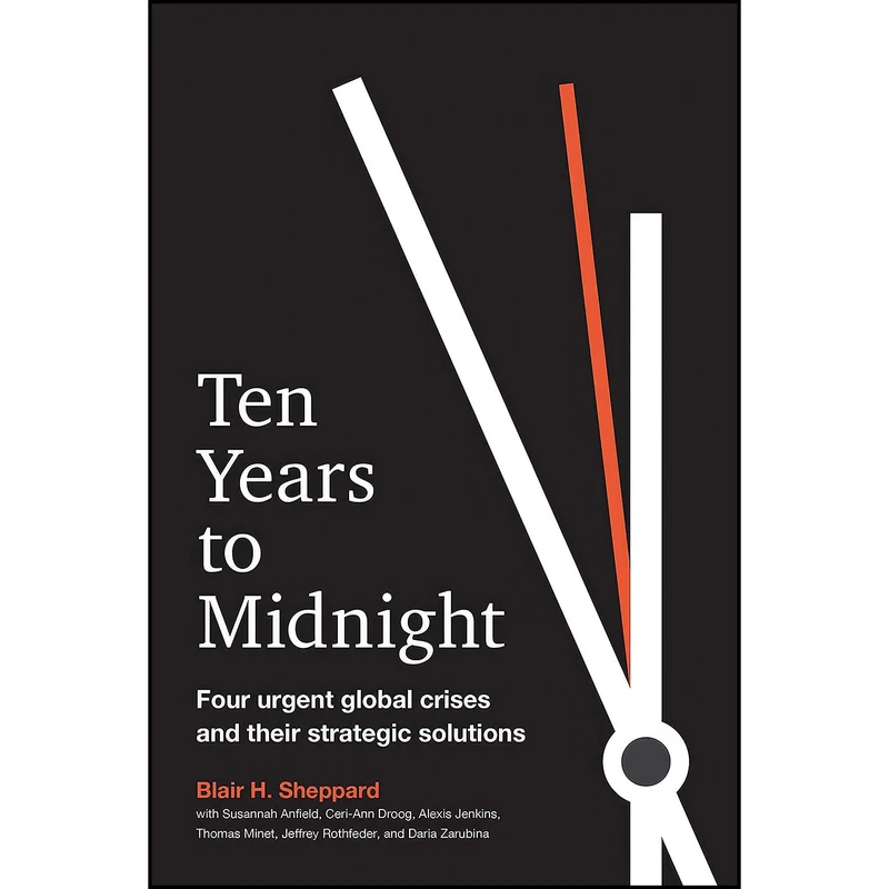 کتاب Ten Years to Midnight اثر Blair H. Sheppard انتشارات Berrett-Koehler Publishers