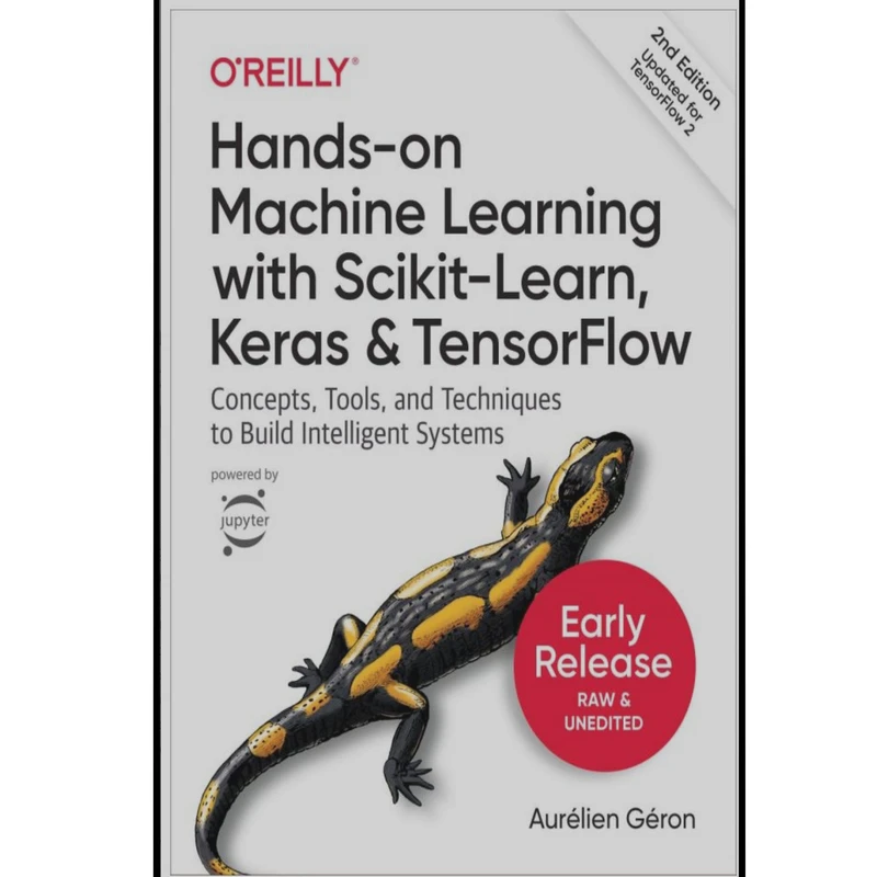 کتاب Hands-on Machine Learning with Scikit-Learn, Keras, and TensorFlow اثر Aurelien Geron انتشاراتOReilly