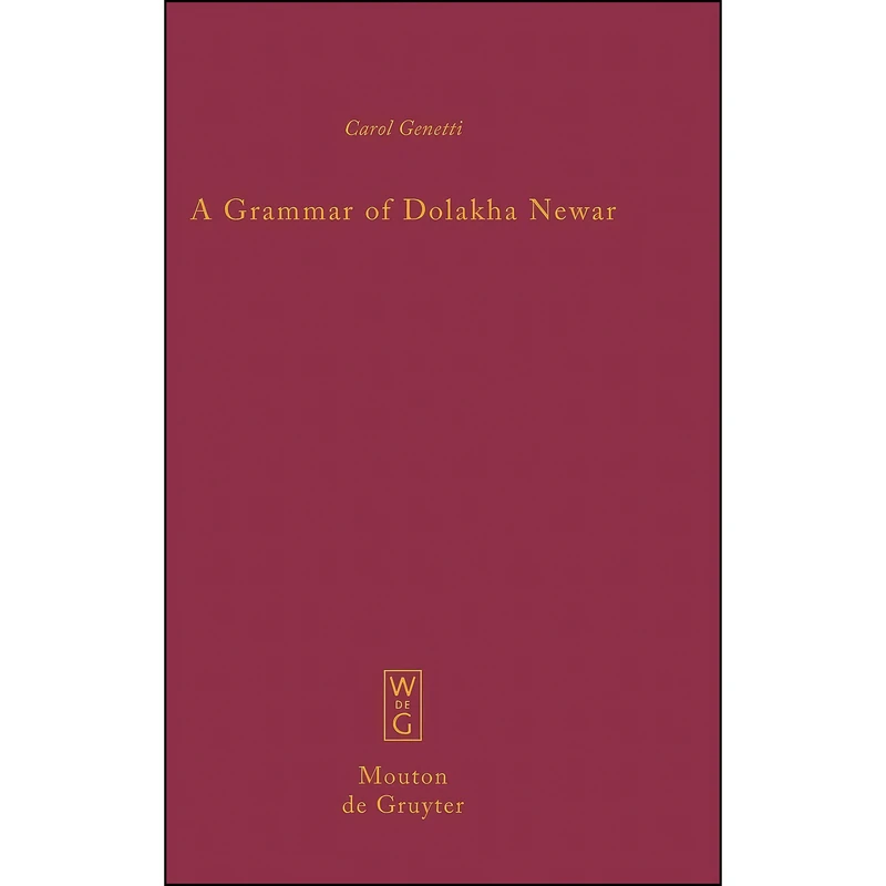 کتاب Grammar of Dolakha Newar  اثر Carol Genetti انتشارات Mouton de Gruyter