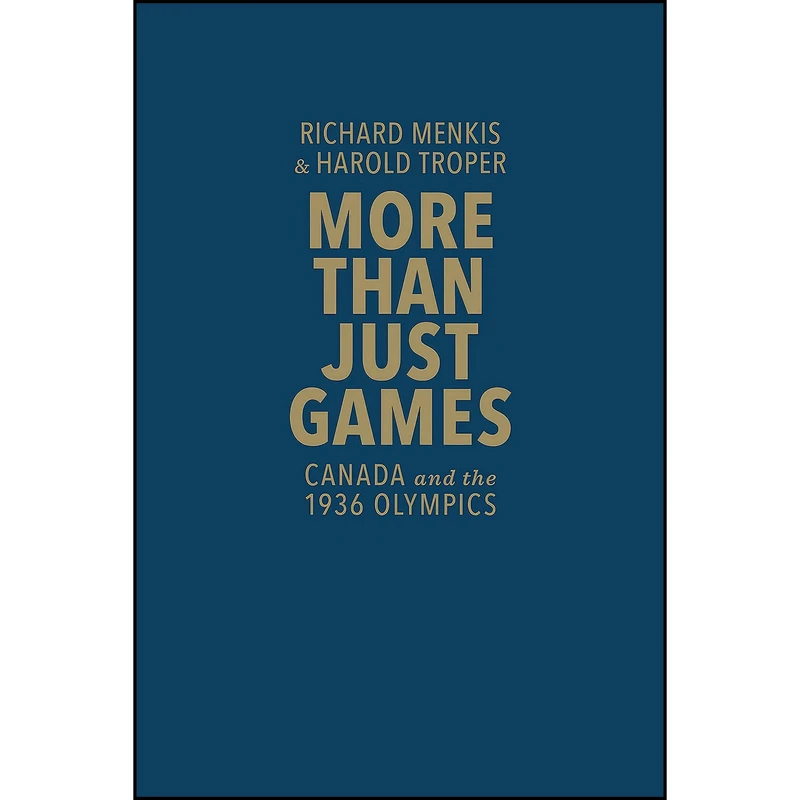 کتاب More than Just Games اثر Richard Menkis and Harold Troper انتشارات University of Toronto Press