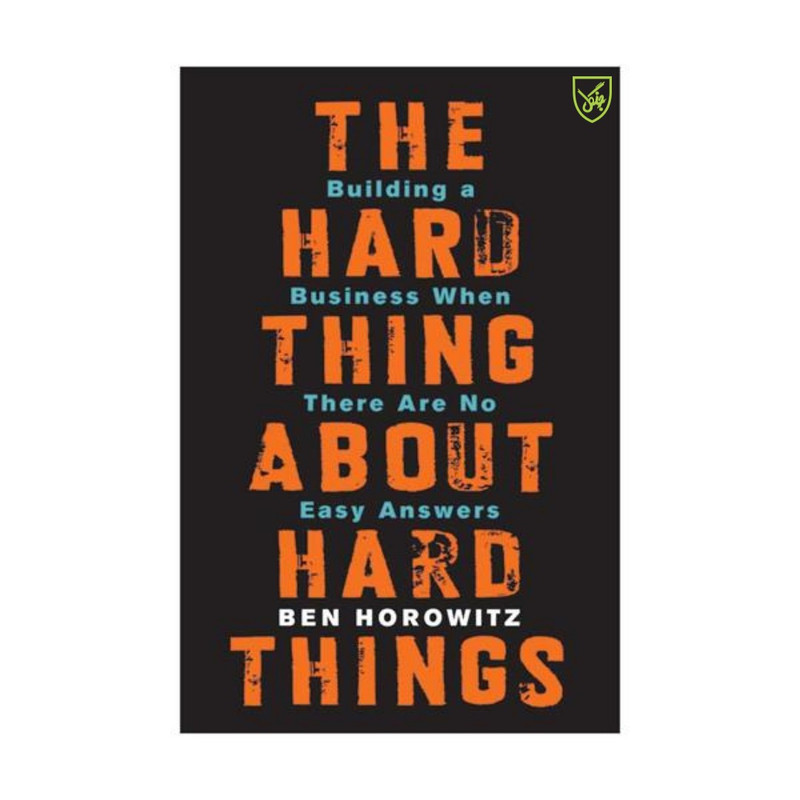 کتاب The Hard Thing About Hard Things اثر Ben Horowitz انتشارات جنگل
