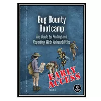 کتاب Bug Bounty Bootcamp: The Guide to Finding and Reporting Web Vulnerabilities اثر Vickie Li انتشارات مؤلفین طلایی