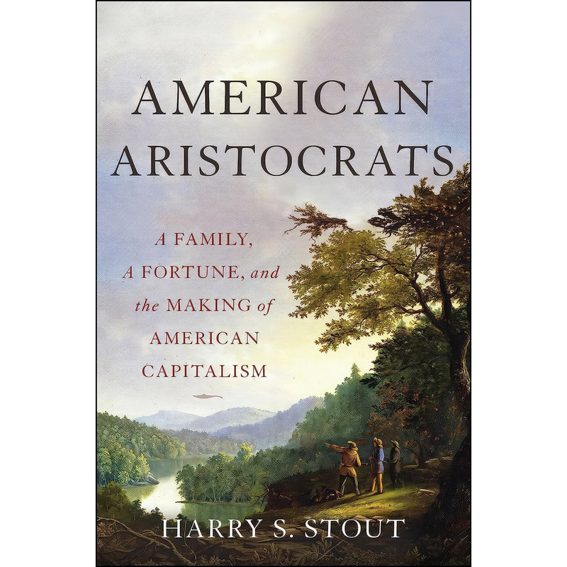 کتاب American Aristocrats اثر Harry S Stout انتشارات Basic Books