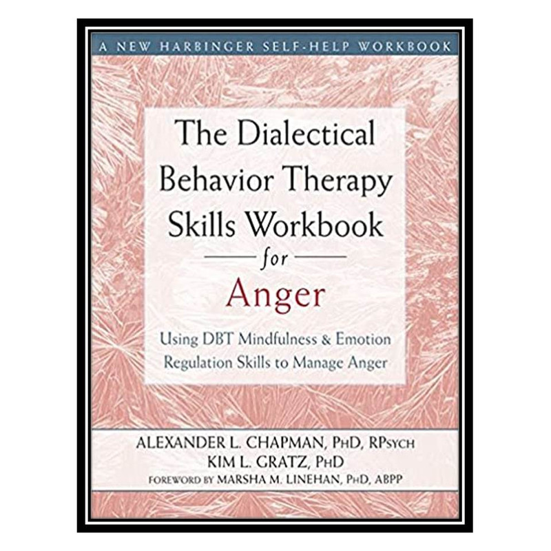 قیمت و خرید کتاب The Dialectical Behavior Therapy Skills Workbook for ...