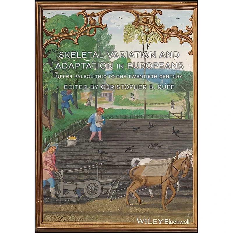 کتاب Skeletal Variation and Adaptation in Europeans اثر Christopher B. Ruff انتشارات Wiley-Blackwell