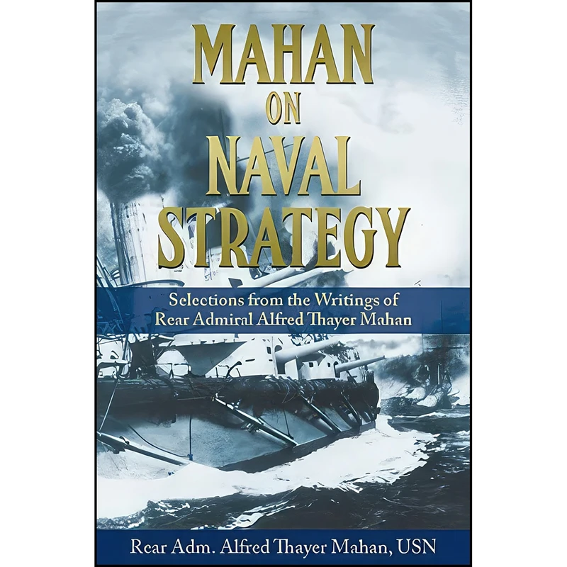 کتاب Mahan on Naval Strategy اثر جمعي از نويسندگان انتشارات Naval Institute Press
