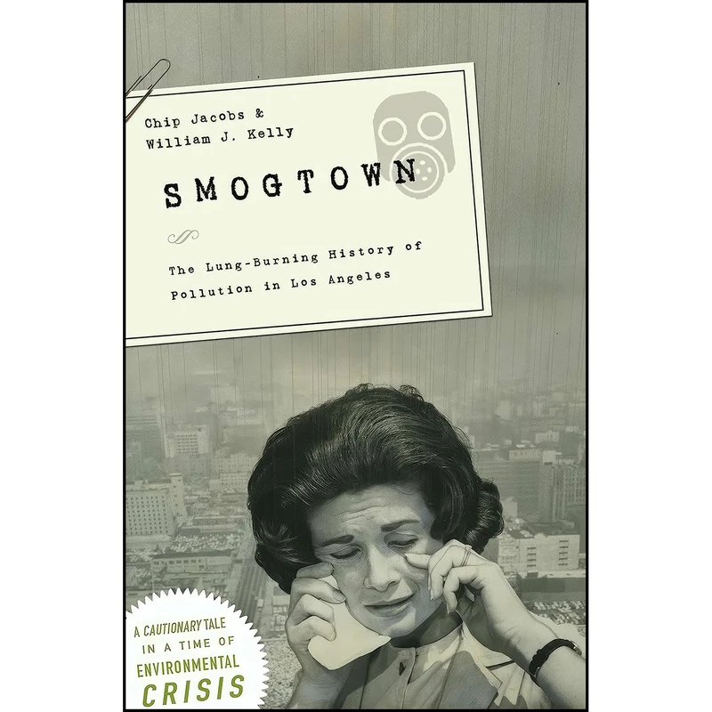 کتاب Smogtown اثر Chip Jacobs and WilliamJ Kelly انتشارات Abrams Press