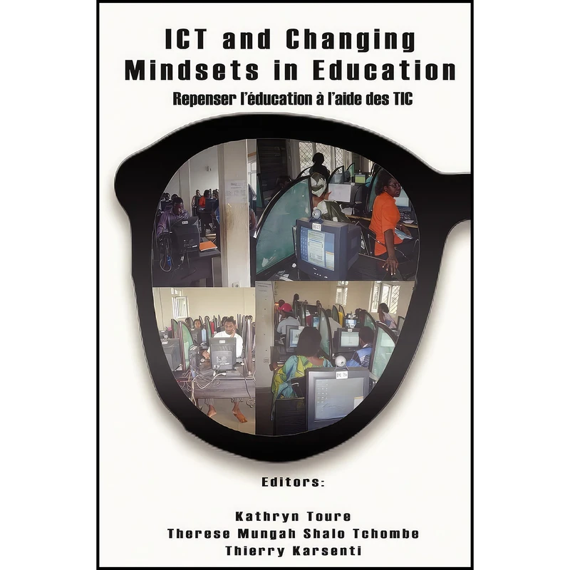 کتاب ICT and Changing Mindsets in Education  اثر جمعي از نويسندگان انتشارات Langaa RPCIG