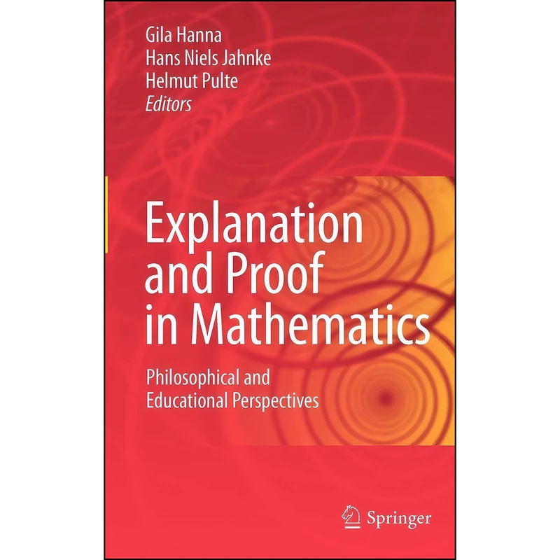 کتاب Explanation and Proof in Mathematics اثر Hanna انتشارات Springer