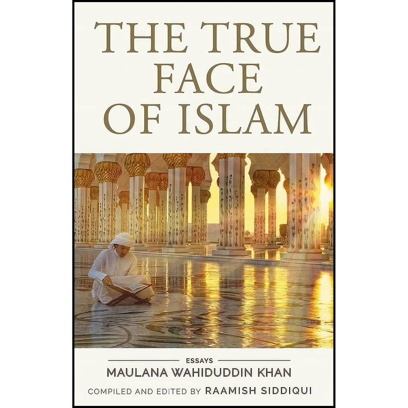 کتاب The True Face of Islam اثر Maulana W Khan and Raamish Siddiqui انتشارات Element India