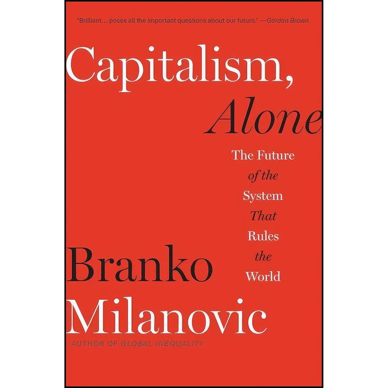 کتاب Capitalism, Alone اثر Branko Milanovic انتشارات تازه ها