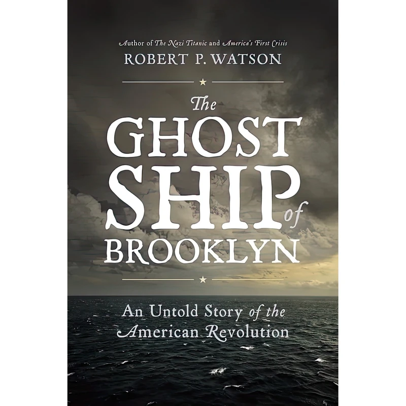 کتاب The Ghost Ship of Brooklyn اثر Robert P. Watson انتشارات Da Capo Press
