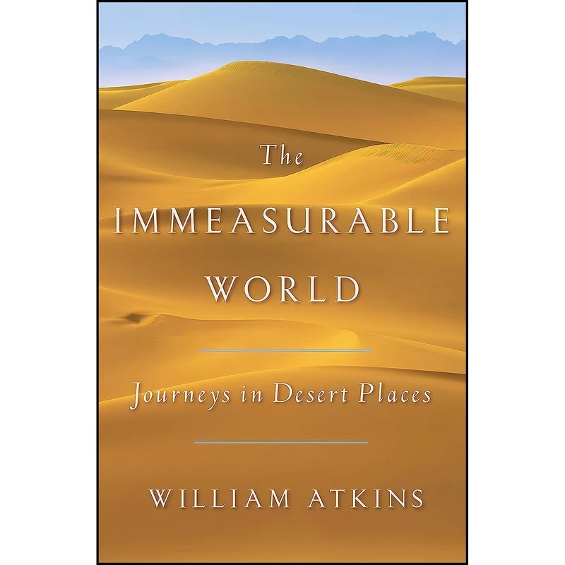 کتاب The Immeasurable World اثر (Editor) William Atkins انتشارات Doubleday