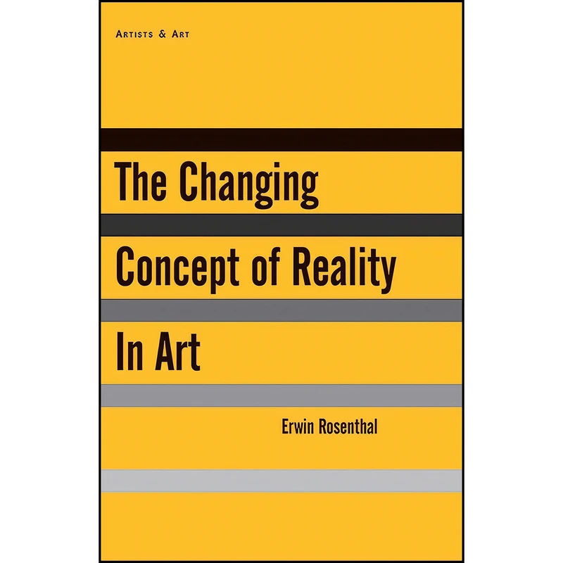 کتاب The Changing Concept of Reality in Art اثر جمعي از نويسندگان انتشارات Arcade