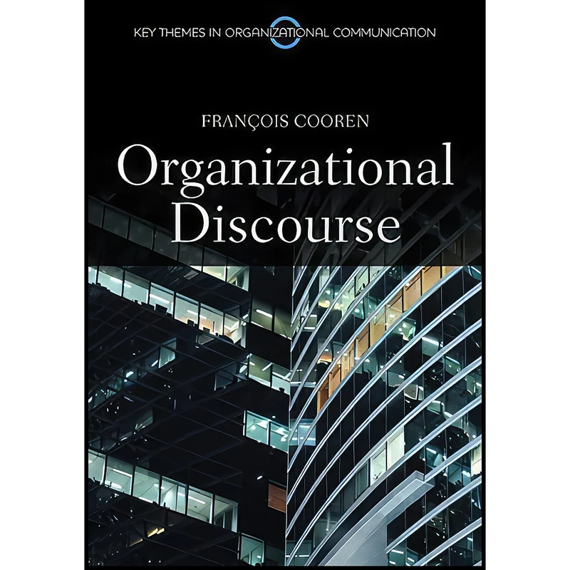 کتاب Organizational Discourse اثر Francois Cooren انتشارات Polity