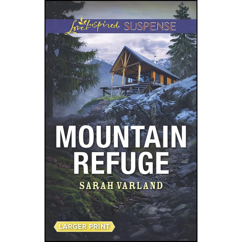 کتاب Mountain Refuge  اثر Sarah Varland انتشارات Love Inspired Suspense Larger Print