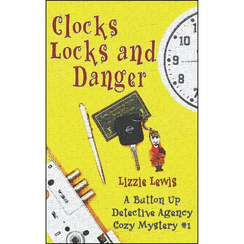 کتاب Clocks Locks and Danger اثر Lizzie Lewis انتشارات تازه ها