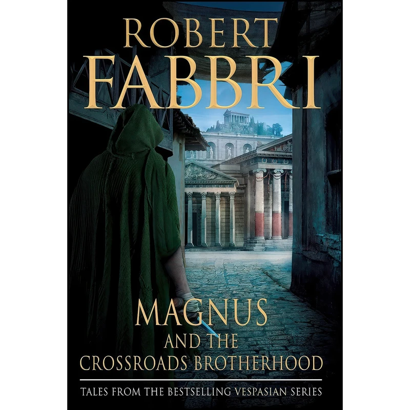 کتاب Magnus and the Crossroads Brotherhood  اثر Robert Fabbri انتشارات Corvus