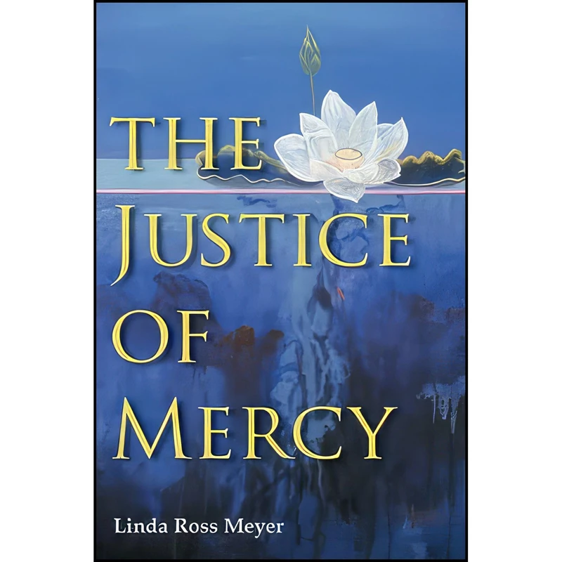 کتاب The Justice of Mercy اثر Linda Meyer انتشارات University of Michigan Press