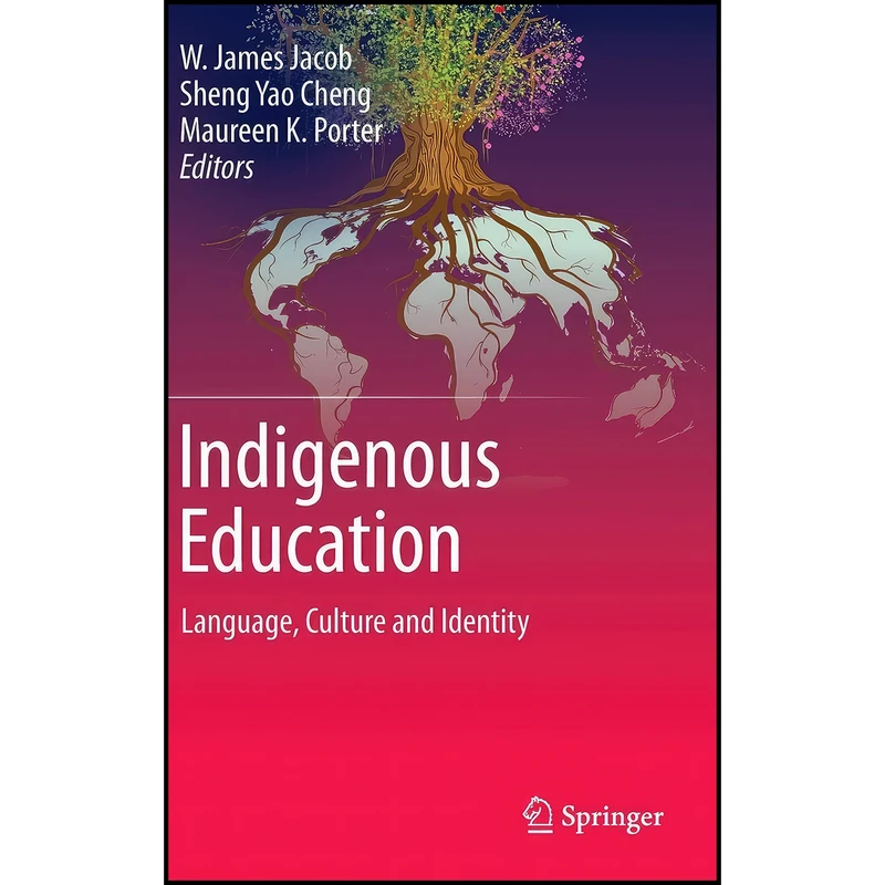 کتاب Indigenous Education اثر جمعي از نويسندگان انتشارات Springer