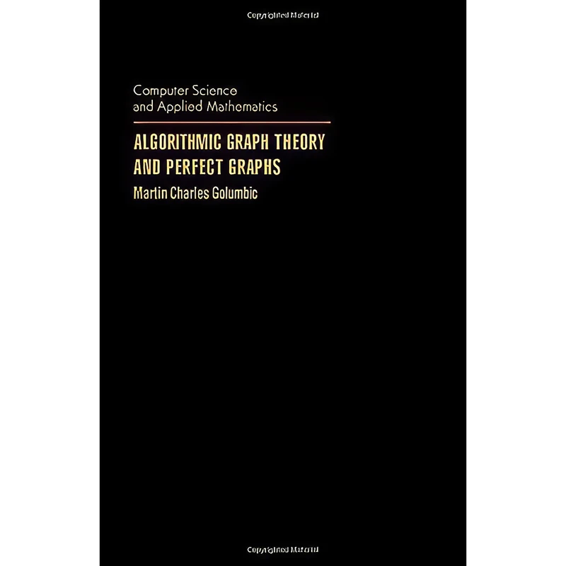 کتاب Algorithmic Graph Theory and Perfect Graphs اثر Martin Charles Golumbic انتشارات Academic Pr