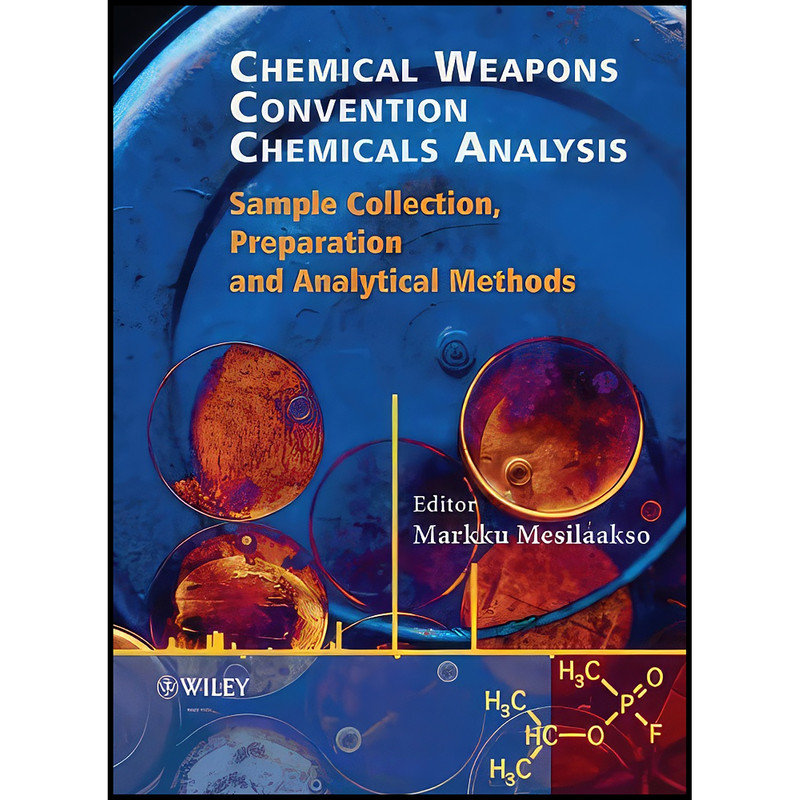 کتاب Chemical Weapons Convention Chemicals Analysis اثر Markku Mesilaakso انتشارات Wiley