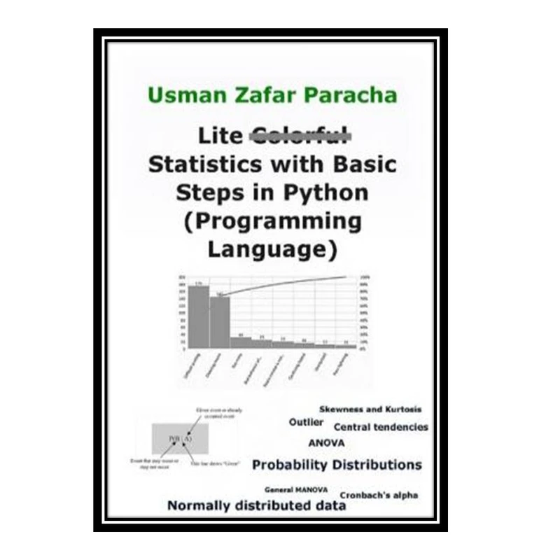 کتاب Lite Statistics with Basic Steps in Python Programming Language اثر Usman Zafar Paracha انتشارات مؤلفین طلایی
