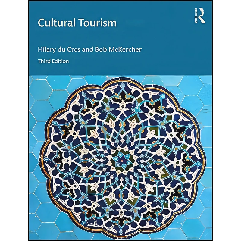 کتاب Cultural Tourism اثر Hilary du Cros and Bob McKercher انتشارات Routledge