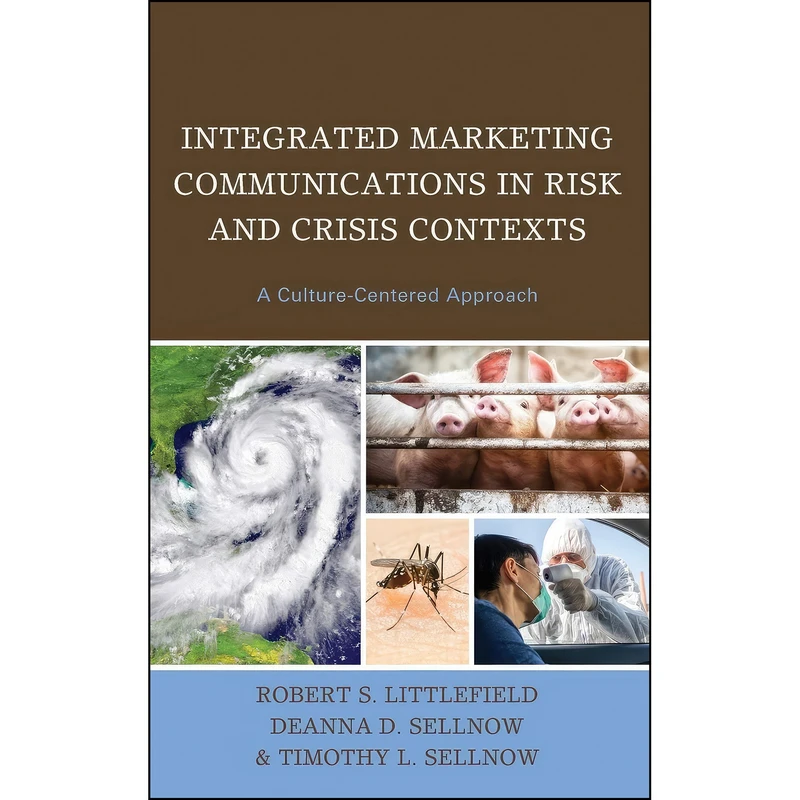 کتاب Integrated Marketing Communications in Risk and Crisis Contexts اثر جمعي از نويسندگان انتشارات Lexington Books