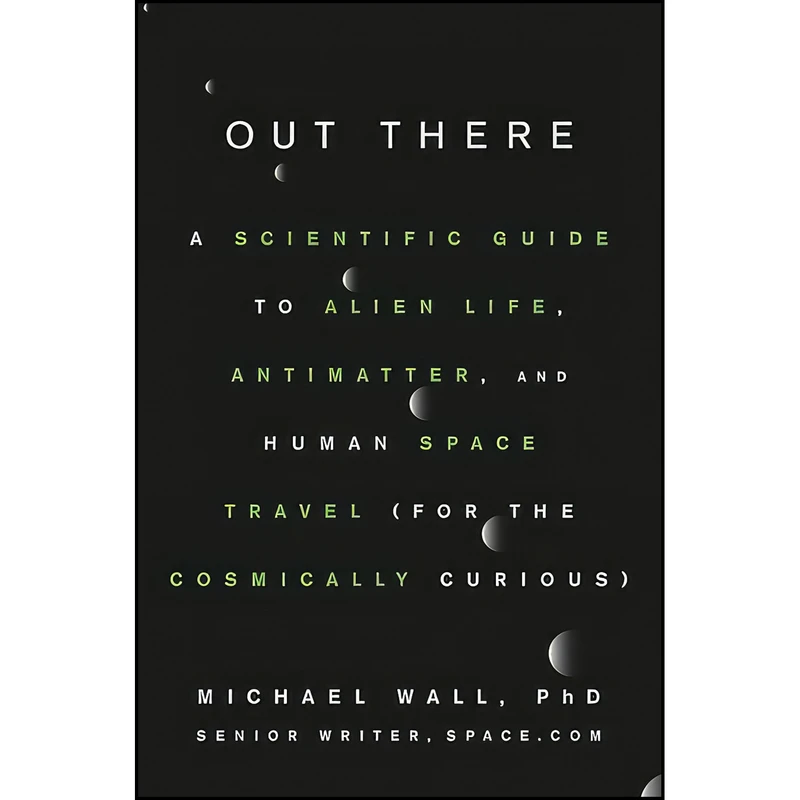 کتاب Out There اثر Michael Wall PhD and Karl Tate انتشارات Grand Central Publishing