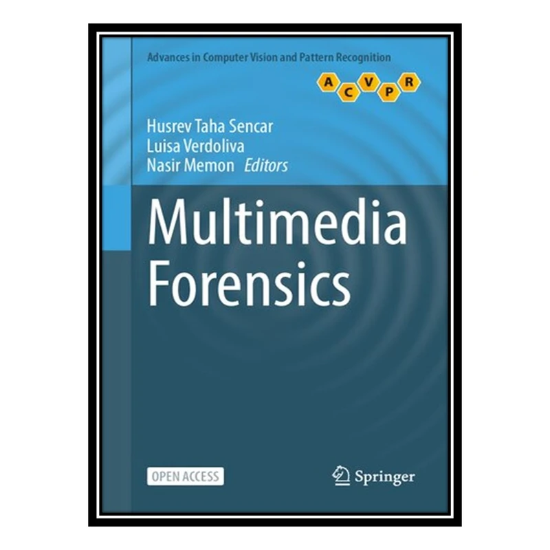 کتاب Multimedia Forensics اثر جمعی از نویسندگان انتشارات مؤلفین طلایی