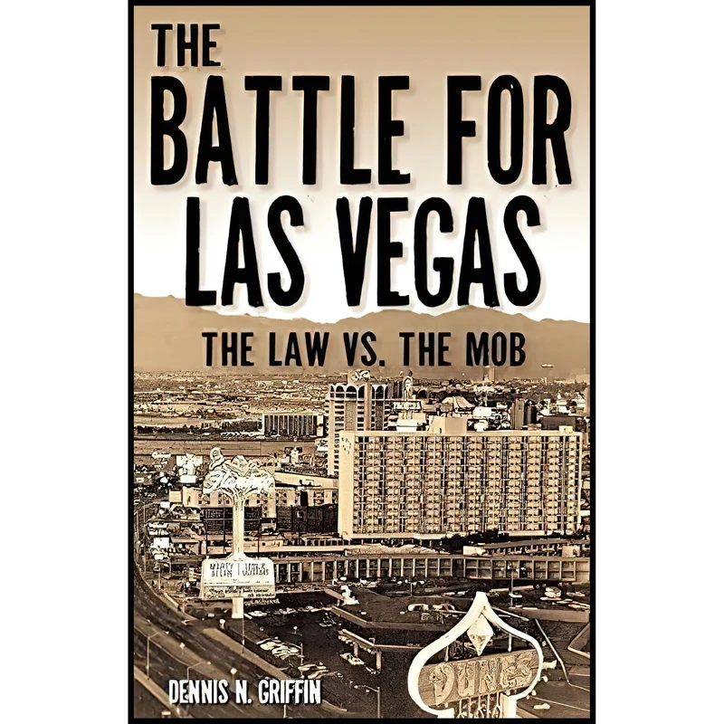 کتاب The Battle for Las Vegas اثر Dennis N. Griffin انتشارات Huntington Press