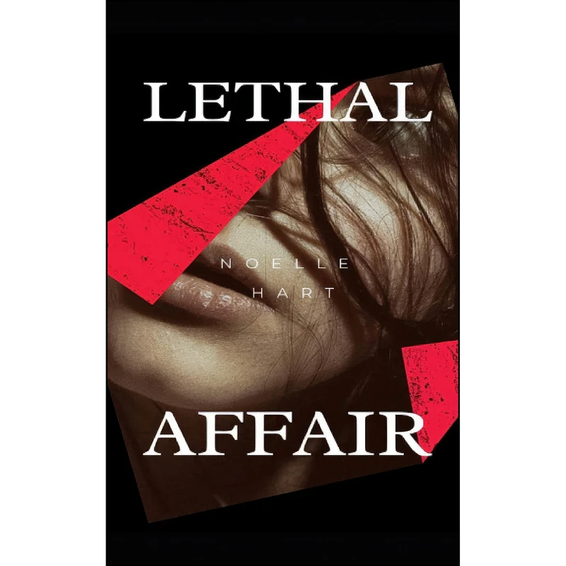 کتاب Lethal Affair اثر Noelle Hart انتشارات تازه ها