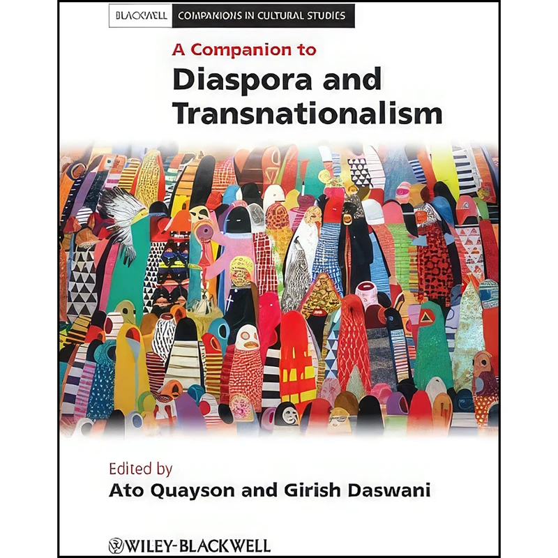 کتاب A Companion to Diaspora and Transnationalism اثر Ato Quayson and Girish Daswani انتشارات Wiley-Blackwell