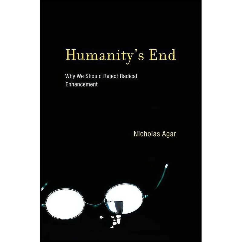 کتاب Humanity's End اثر Nicholas Agar انتشارات A Bradford Book
