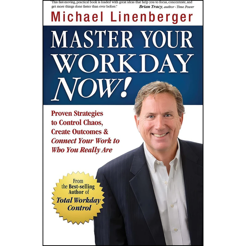 کتاب Master Your Workday Now! اثر Michael Linenberger انتشارات New Academy Publishers