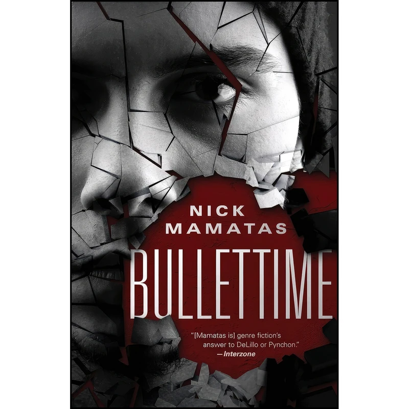 کتاب Bullettime اثر Nick Mamatas انتشارات Open Road Media