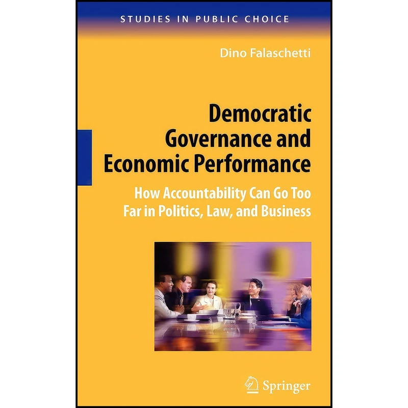 کتاب Democratic Governance and Economic Performance اثر Dino Falaschetti انتشارات Springer
