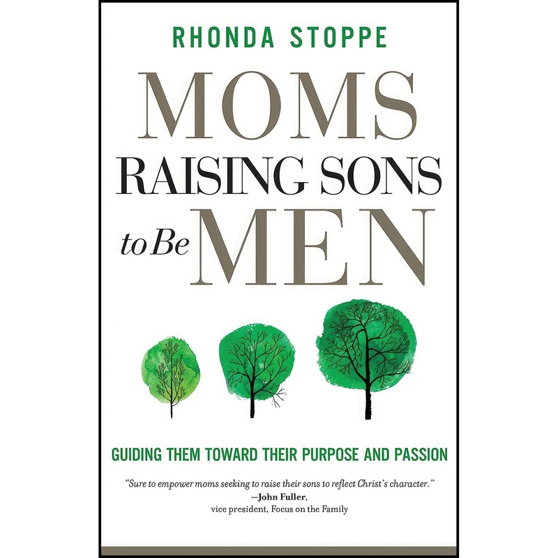 کتاب Moms Raising Sons to Be Men اثر Rhonda Stoppe انتشارات Harvest House Publishers