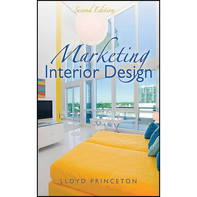 کتاب Marketing Interior Design, Second Edition اثر Lloyd Princeton انتشارات Allworth