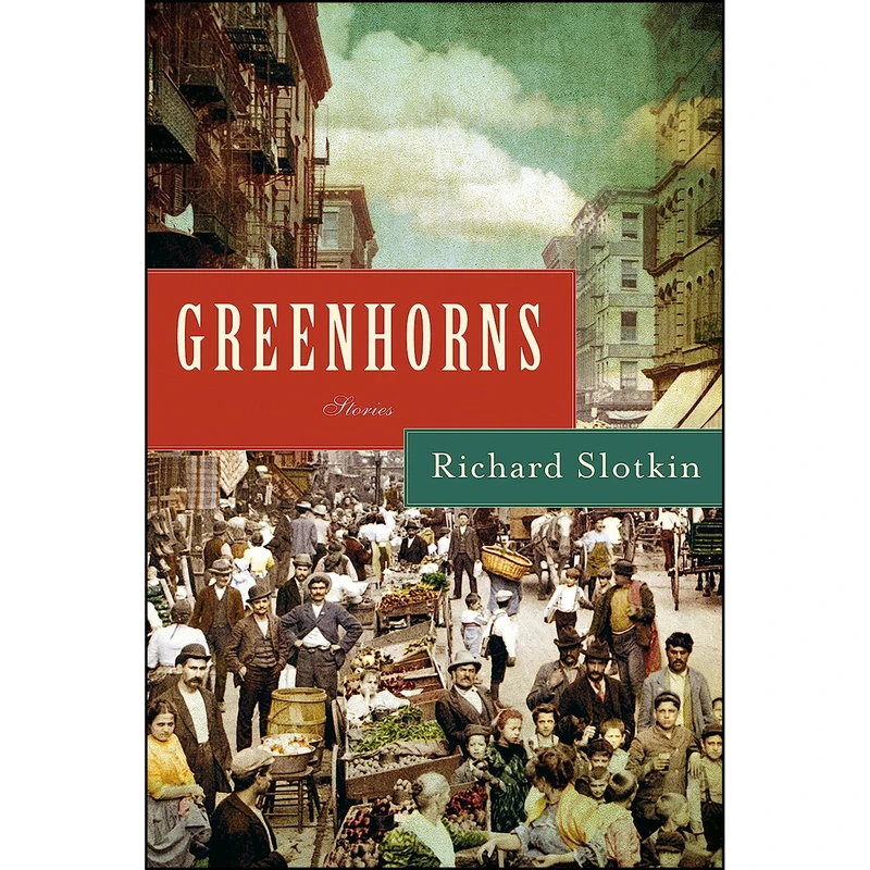 کتاب Greenhorns اثر Richard Slotkin انتشارات Leapfrog Press